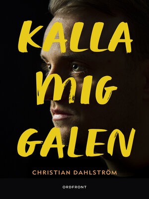 cover image of Kalla mig galen
